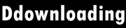 Ddownloading